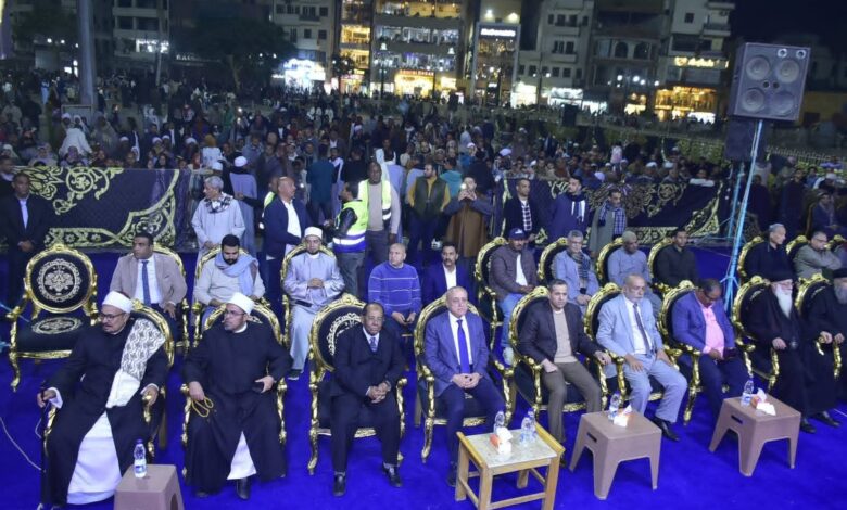 محافظ الأقصر يحضر حفل الليلة الختامية لمولد العارف بالله أبو الحجاج الأقصرى