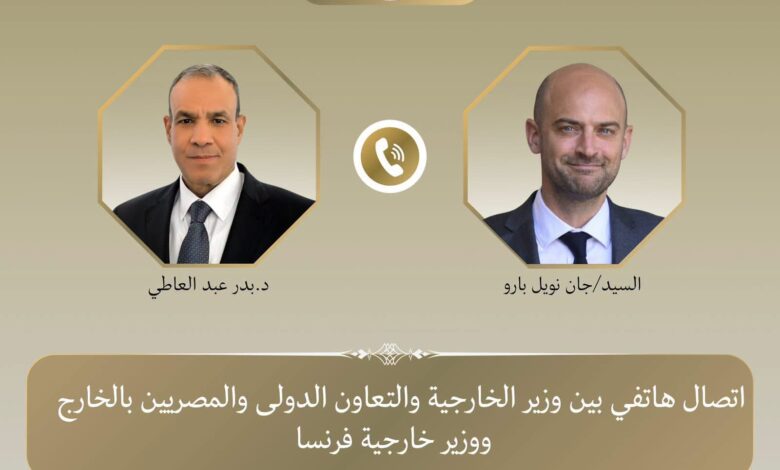 وزير الخارجية يبحث مع نظيره الفرنسي جهود خفض التصعيد وتطورات أزمات المنطقة